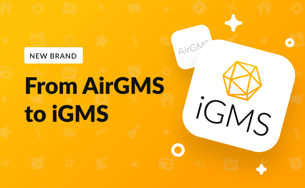 From AirGMS to iGMS: Rebranding Our Vacation Rental Software