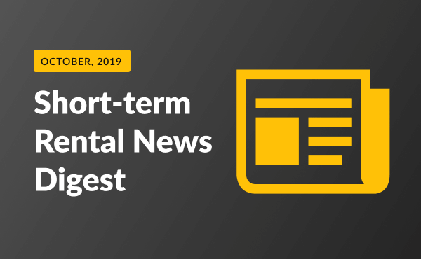 Short-term Rental News Digest – October 2019