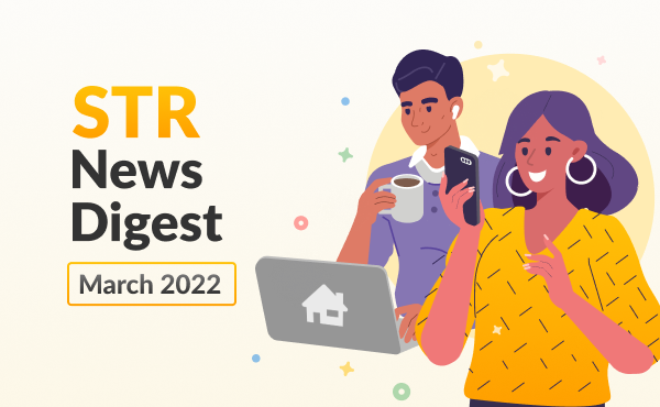 Short-term Rental News Digest – March 2022