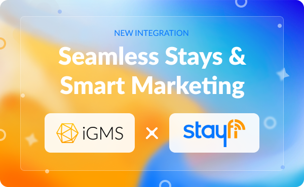 Introducing Our New Integration: StayFi – Elevate Your Vacation Rental Experience