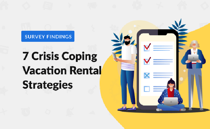 7 Crisis Coping Vacation Rental Strategies Shared by Hosts [Survey Findings]